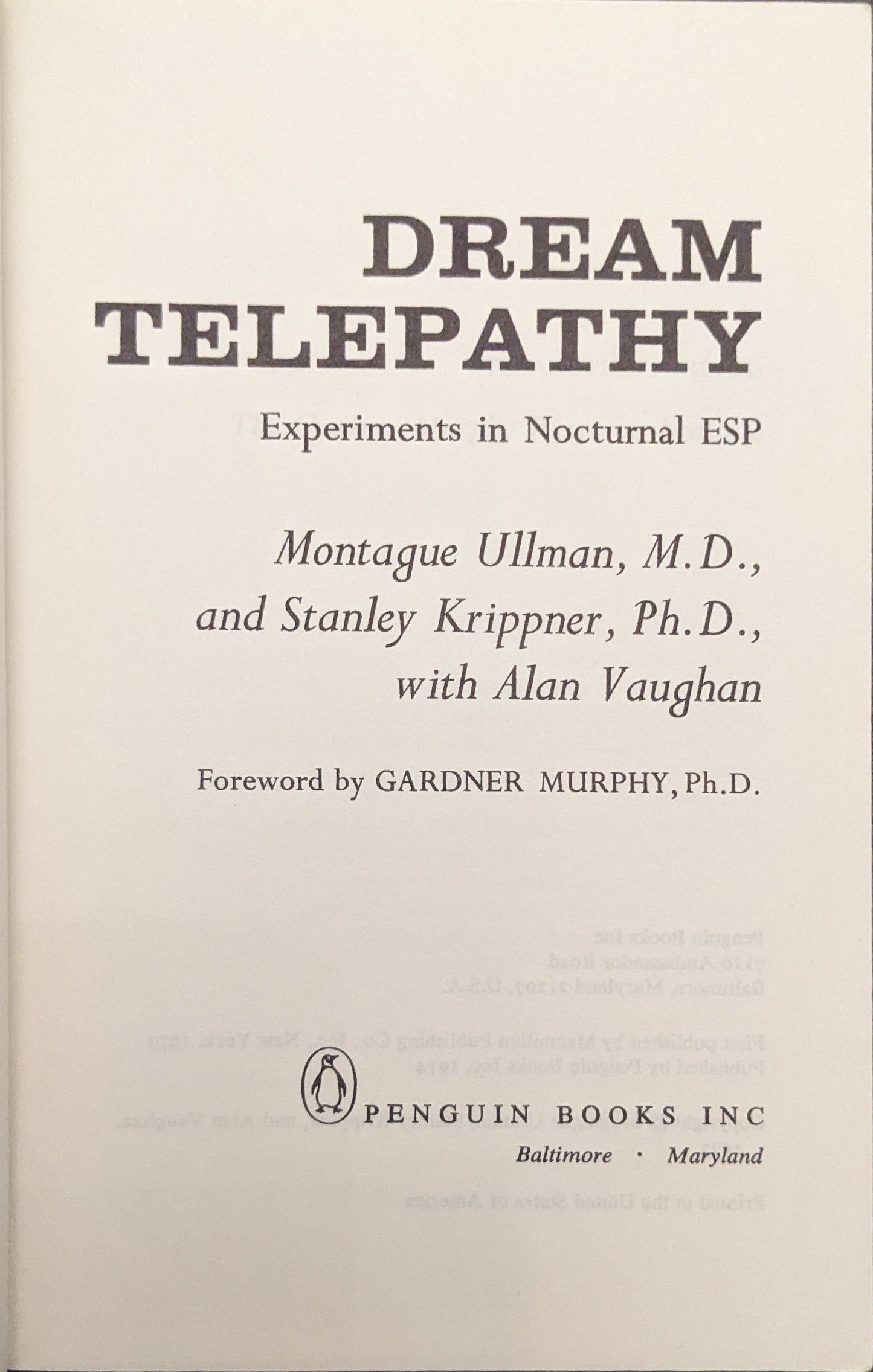 Dream Telepathy: Experiments on Nocturnal ESP by Montague Ullman and Stanley Knippner with Alan Vaughan