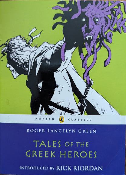 Tales of the Greek Heroes edited by Roger Lancelyn Green