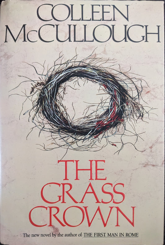 The Grass Crown by Colleen McCullough
