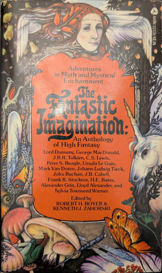 The Fantastic Imagination: An Anthology of High Fantasy edited by Robert H. Boyer & Kenneth J. Zahorski