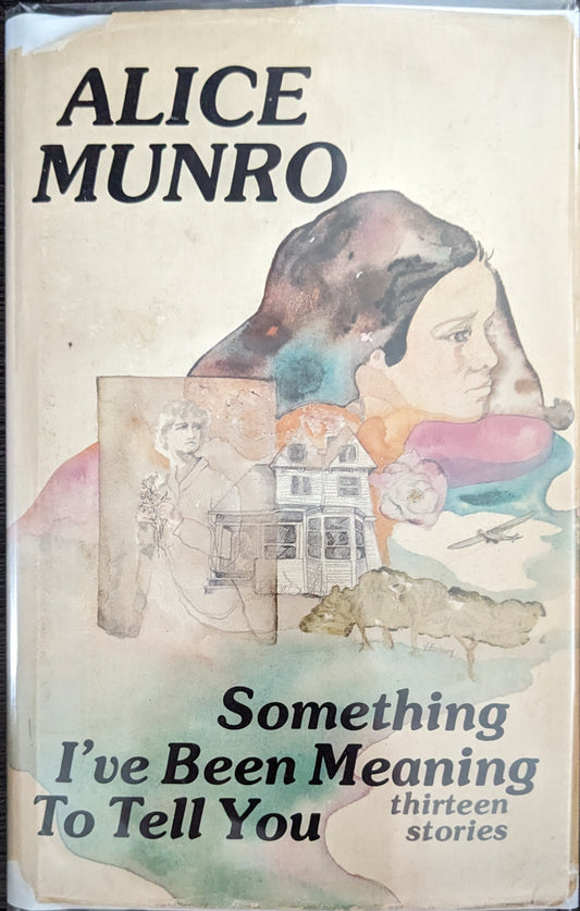 Something I've Been Meaning to Tell You by Alice Munro