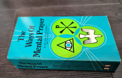 The Ways of Mental Prayer by Rt. Rev. Dom Vitalis Lehodey