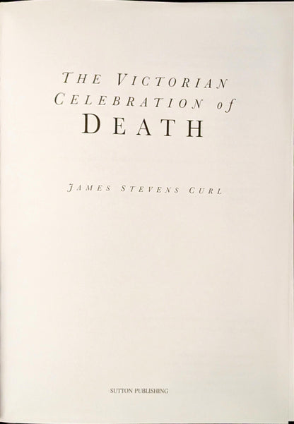 The Victorian Celebration of Death by James Stevens Curl