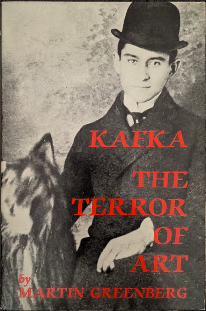 Kafka: The Terror of Art by Martin Greenberg