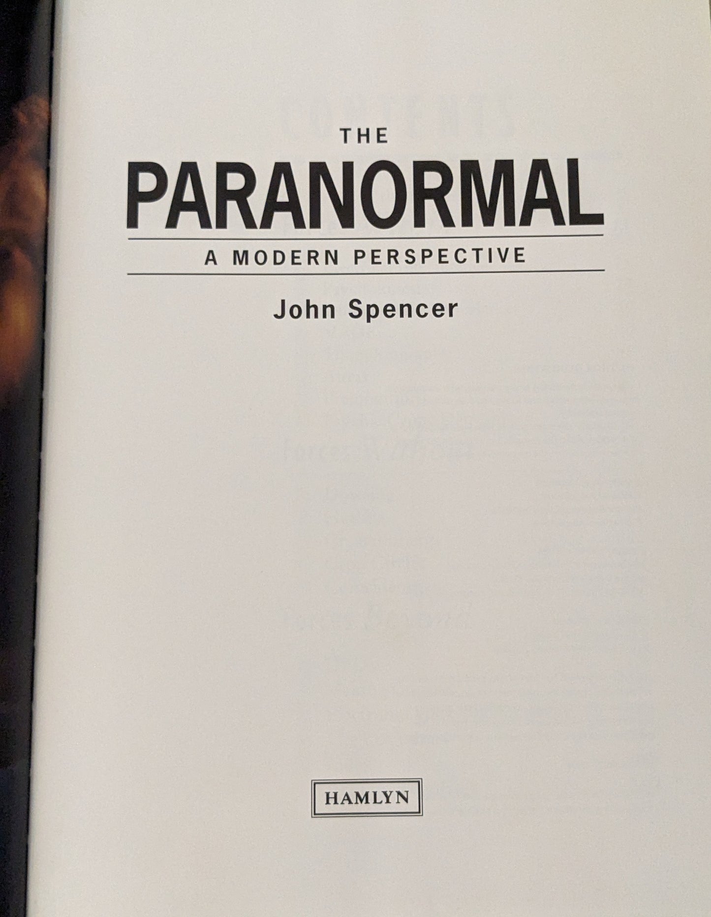 The Paranormal: A Modern Perspective by John Spencer