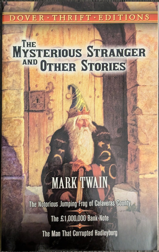 The Mysterious Strangers and Other Stories by Mark Twain