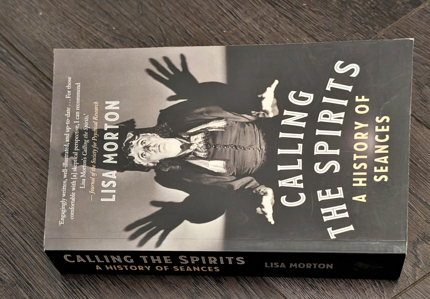 Calling the Spirits: A History of Seances by Lisa Morton