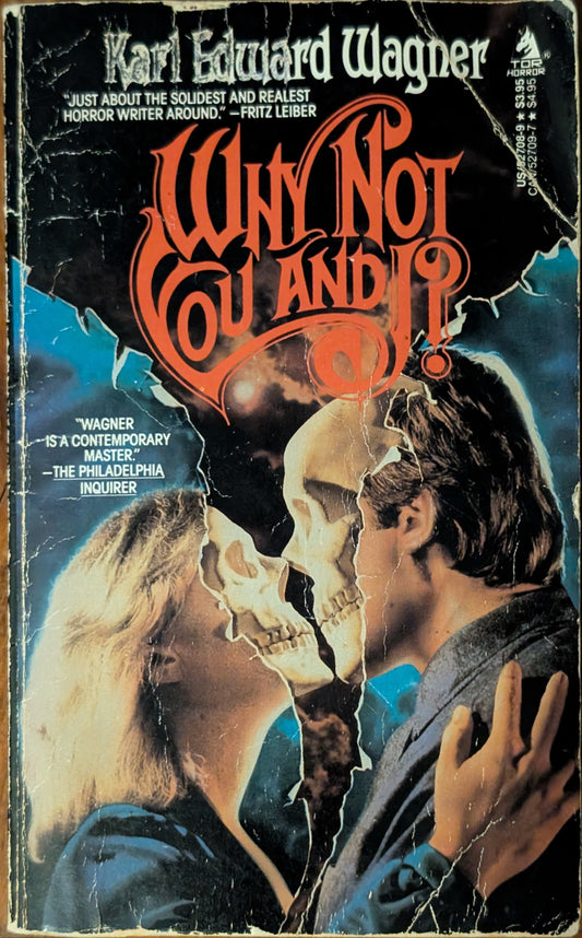 Why Not You and I? By Karl Edward Wagner