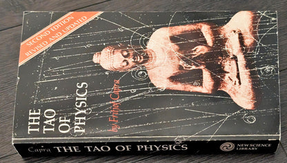 The Tao of Physics: An Exploration of the Parallels between Modern Physics and Eastern Mystics by Fritjof Capra