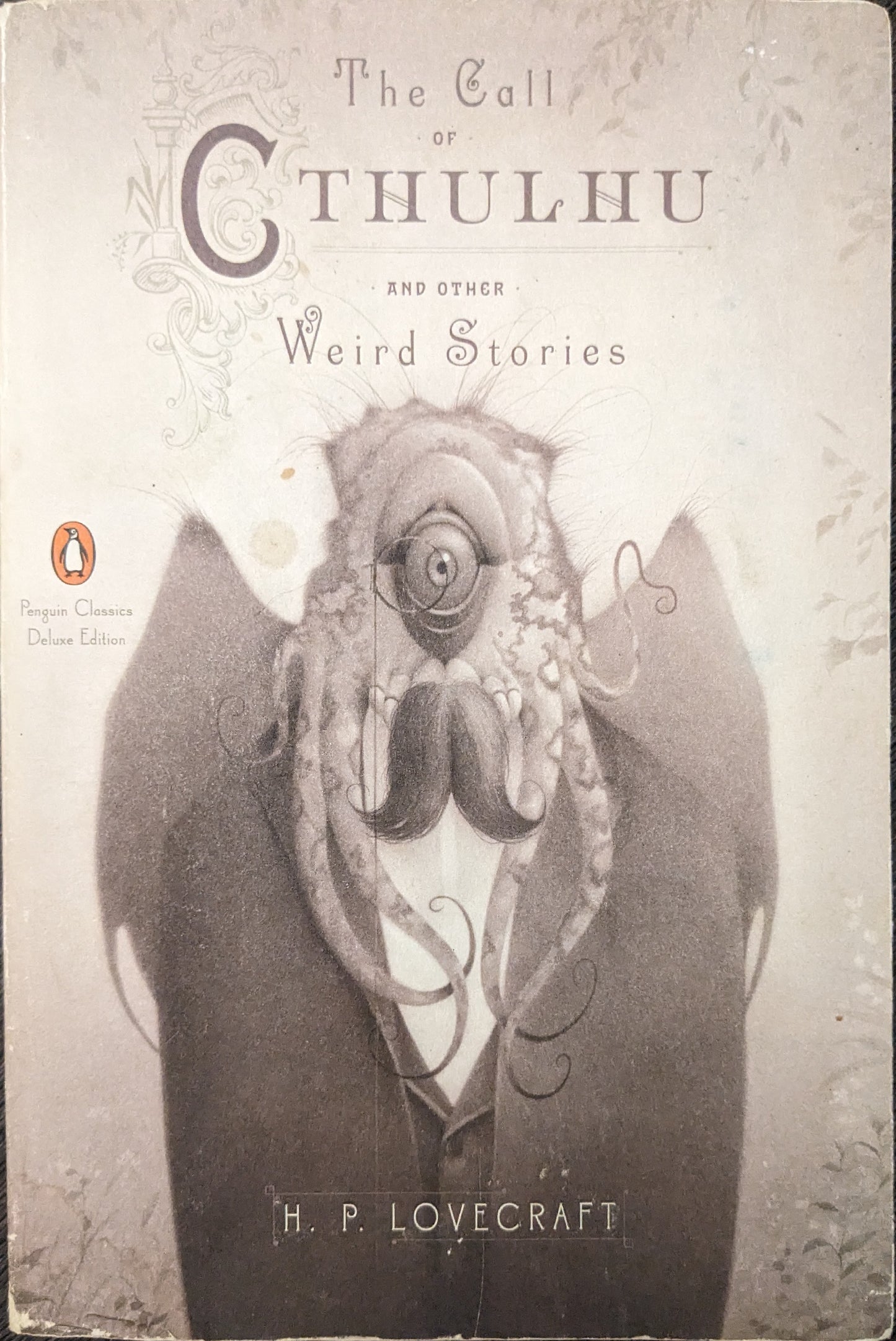 The Call of Cthulhu and Other Weird Stories by H.P Lovecraft edited with introduction and notes by S.T Joshi