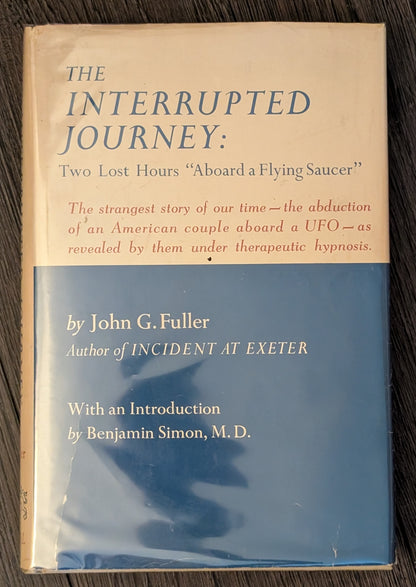 The Interrupted Journey: Two Lost Hours "Aboard a Flying Saucer" by John G. Fuller