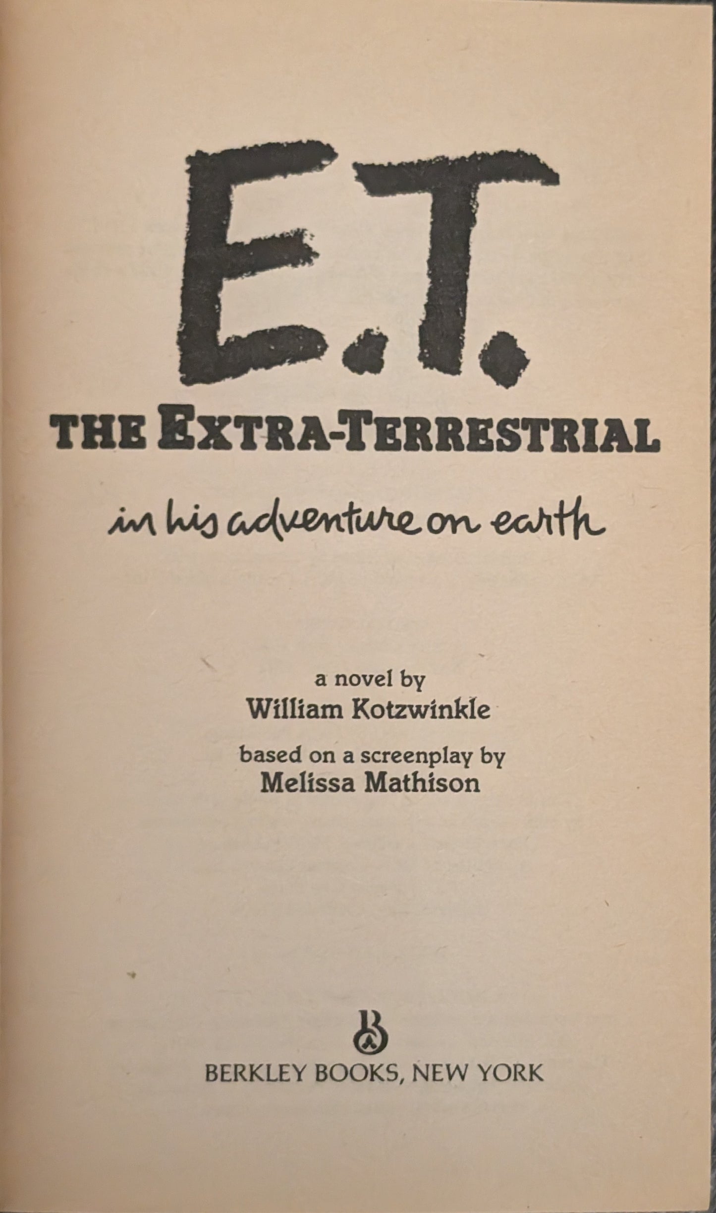 E.T: The Extra-Terrestrial by William Kotzwinkle