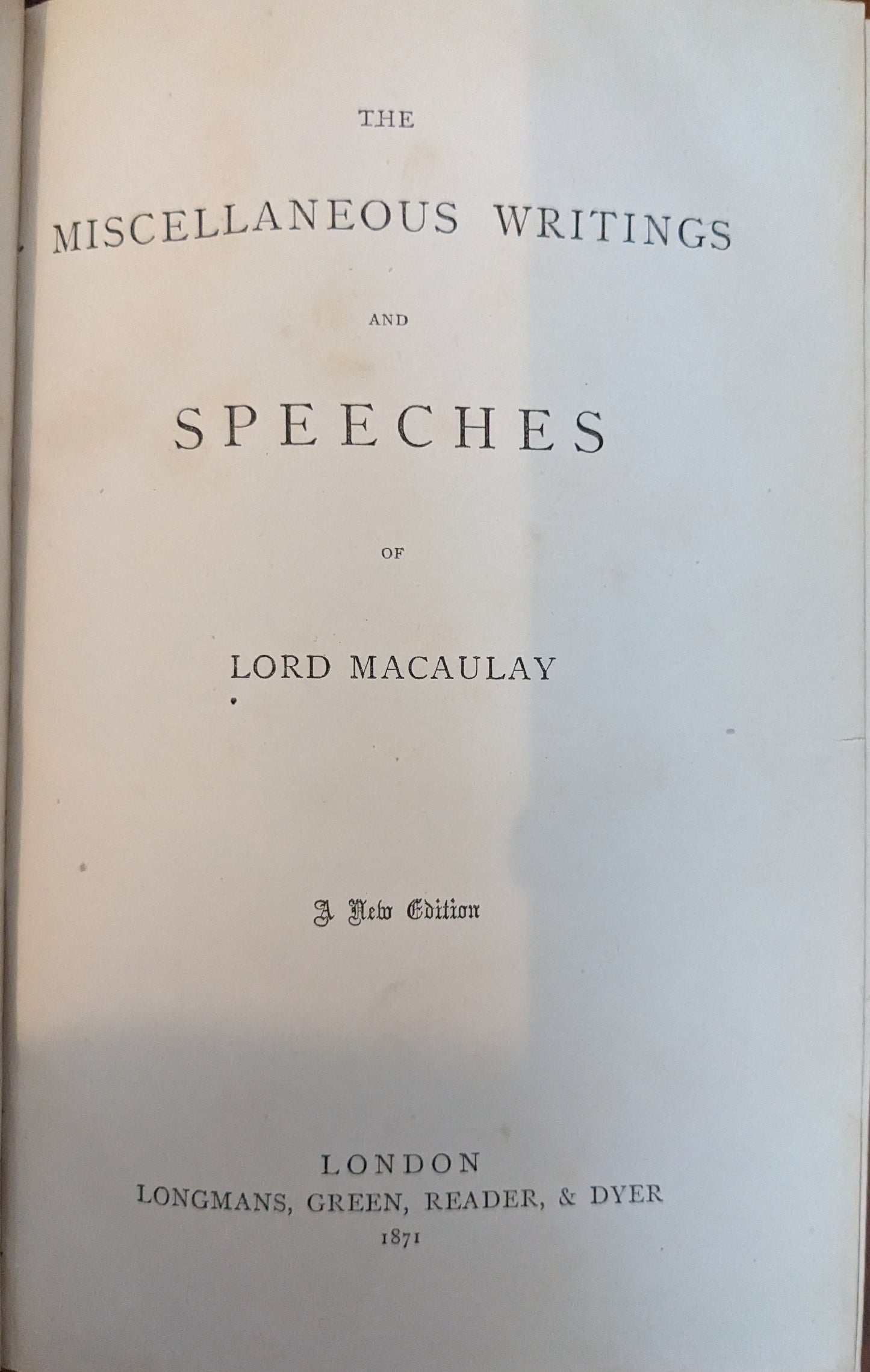 The Miscellaneous Writings and Speeches by Lord Macaulay