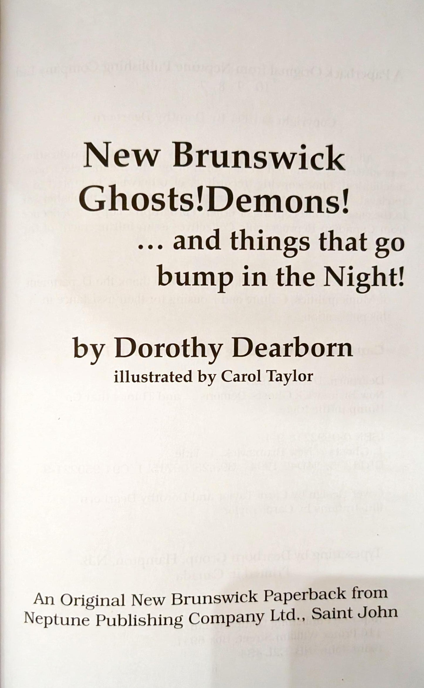 New Brunswick Ghosts! Demons! ...and things that go bump in the Night! By Dorothy Dearborn