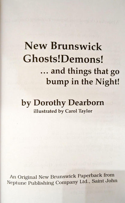 New Brunswick Ghosts! Demons! ...and things that go bump in the Night! By Dorothy Dearborn