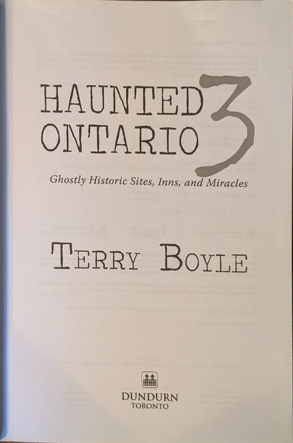Haunted Ontario 3: Ghostly Historic Sites, Inns, and Miracles by Terry Boyle
