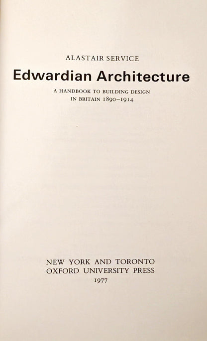 Edwardian Architecture: A Handbook to Building Design in Britain 1890-1914 by Alastair Service