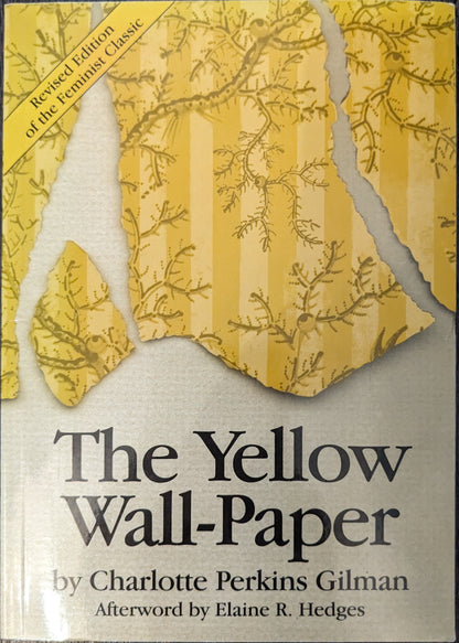 The Yellow Wall-Paper by Charlotte Perkins Gilman