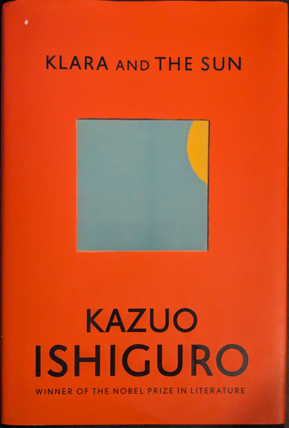 Klara and The Sun by Kazuo Ishiguro