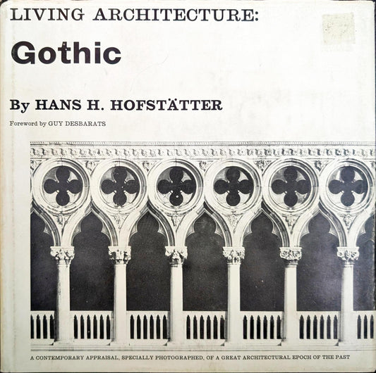 Living Architecture: Gothic by Hans H. Hofstätter