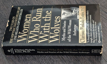 Women Who Run with the Wolves: Myths and Stories of the Wild Woman Archetype by Clarissa Pinkola Estès
