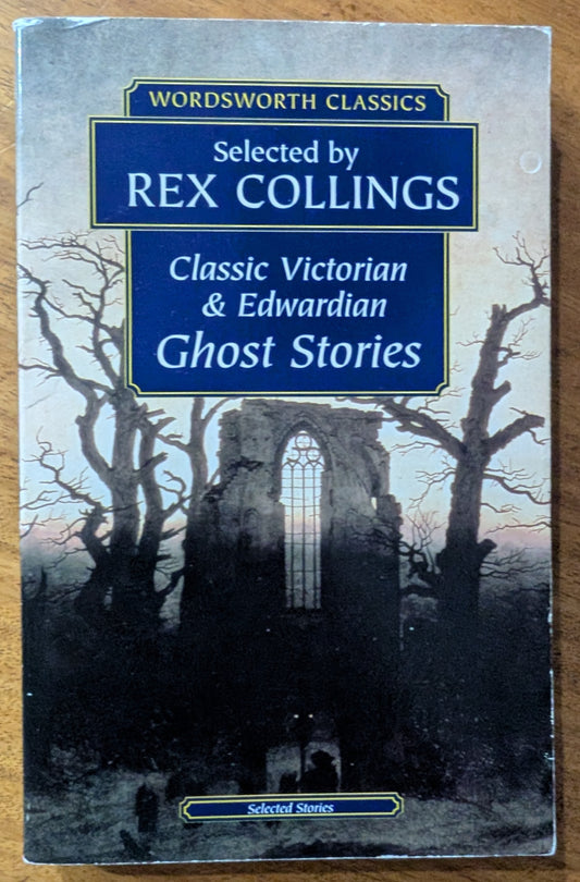 Classic Victorian & Edwardian Ghost Stories by Rex Collings