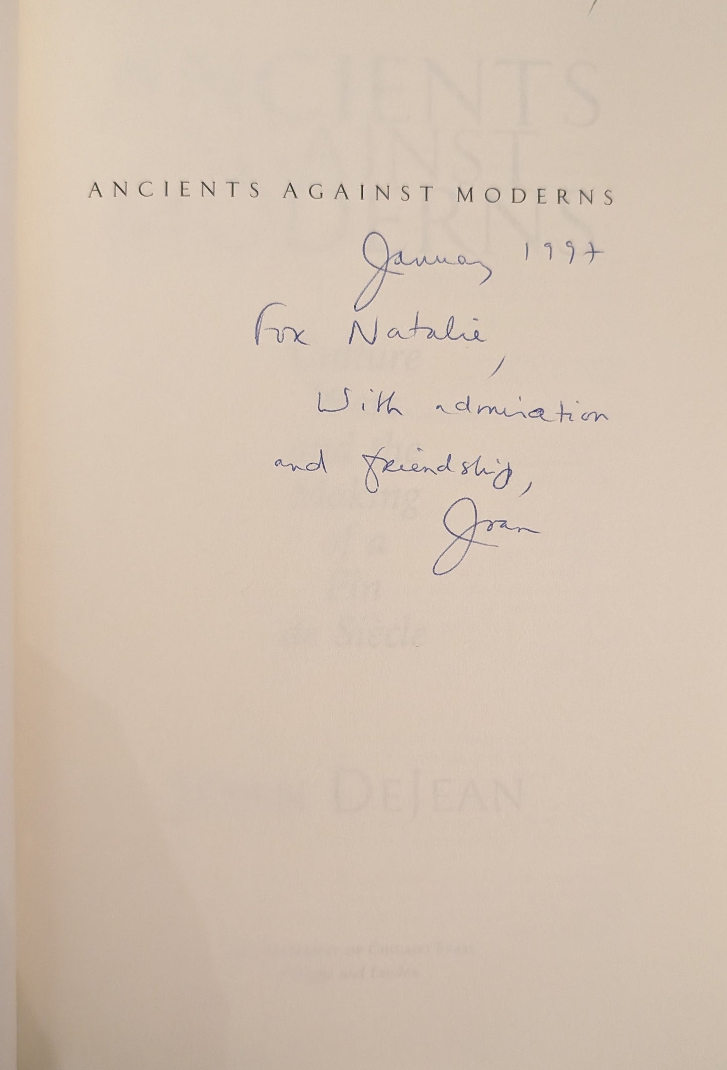 Ancients Against Moderns: Culture Wars and the Making of a Fin de Siècle by Joan DeJean (Signed)