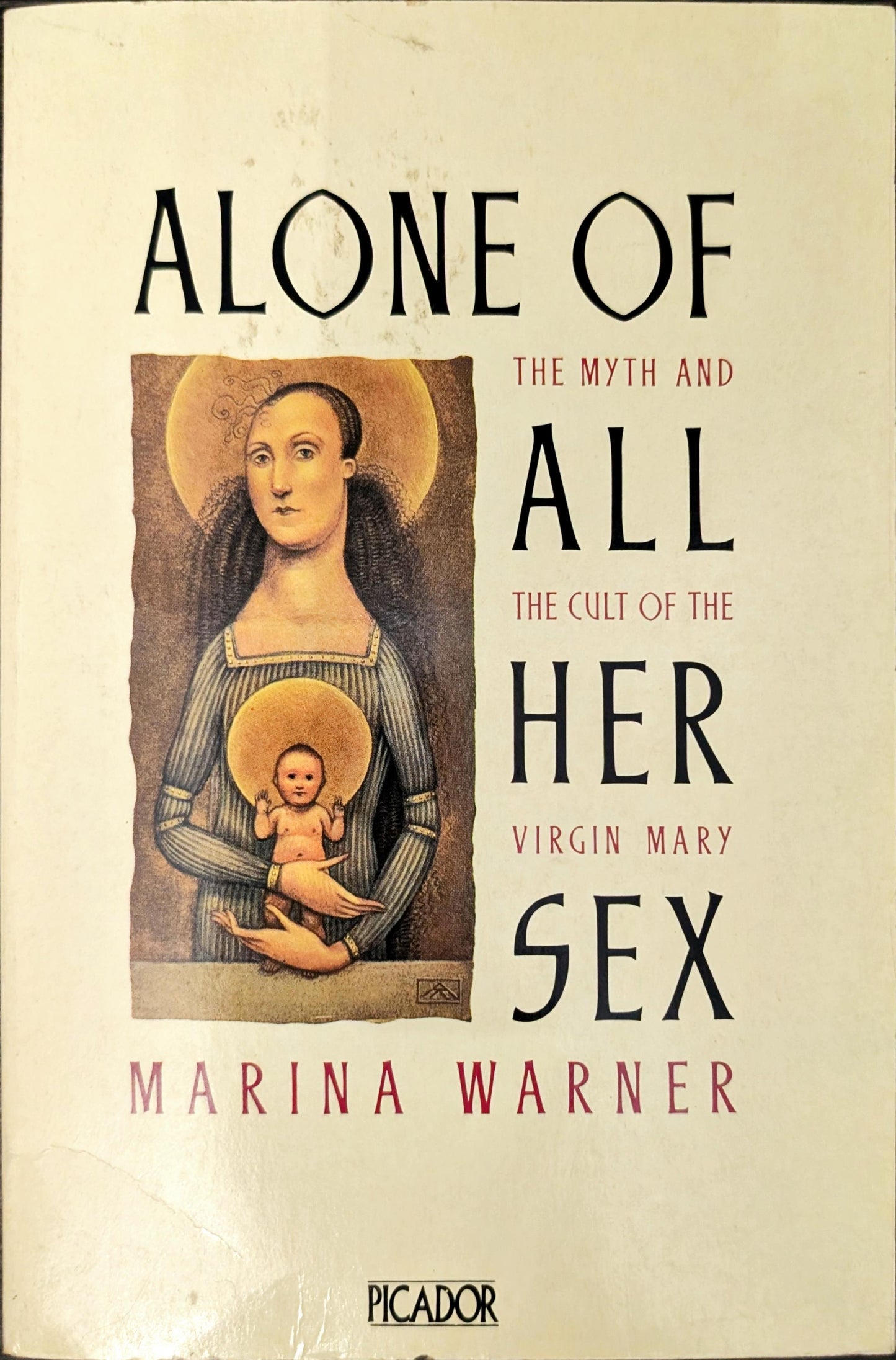 Alone of All Her Sex by Marina Warner
