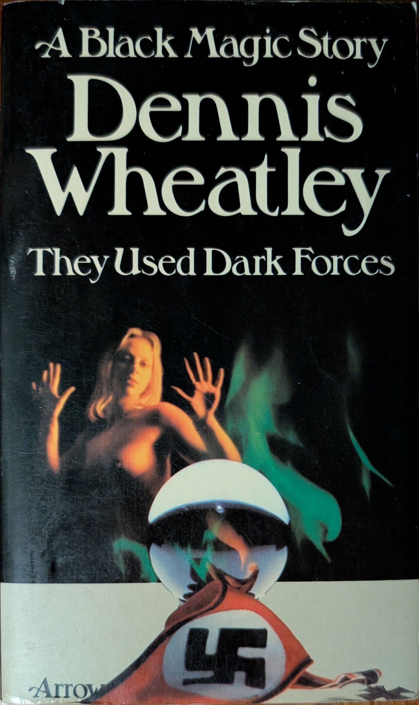 They Used Dark Forces (A Black Magic Story) by Dennis Wheatley