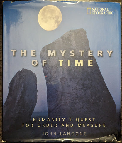 The Mystery of Time: Humanity's Quest for Order and Measure by John Langone