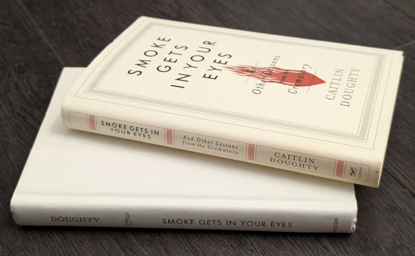 Smoke Gets in Your Eyes by Caitlin Doughty