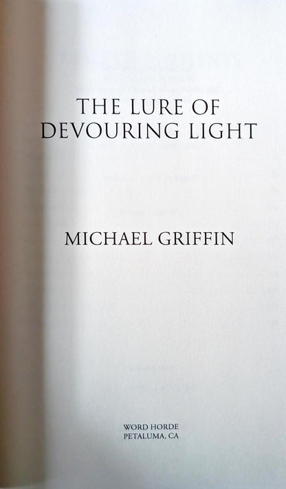The Lure of Devouring Light by Michael Griffin