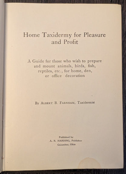Home Taxidermy for Pleasure and Profit by Albert B. Farnham