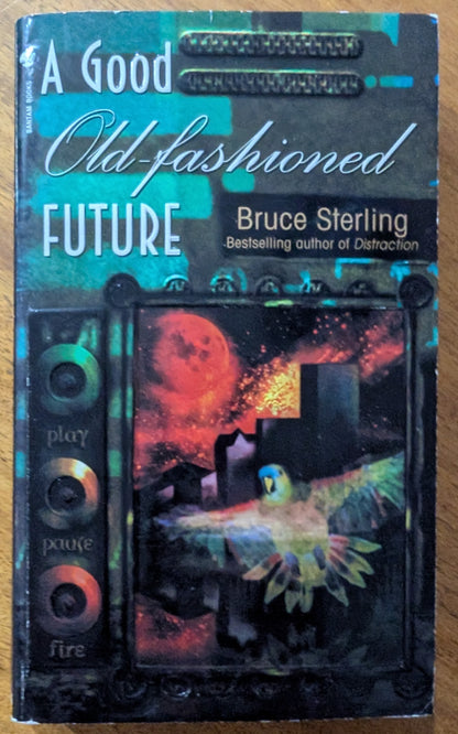 A Good Old-Fashioned Future by Bruce Sterling