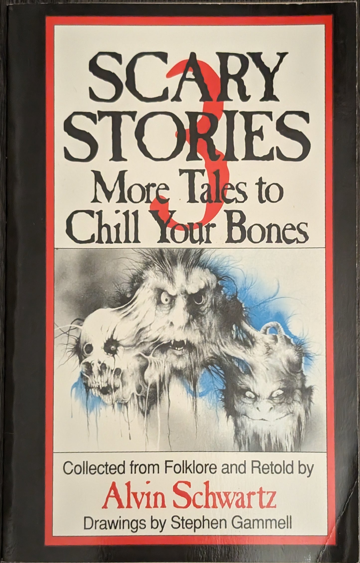 Scary Stories 3: More Tales to Chill the Bones by Alvin Schwartz