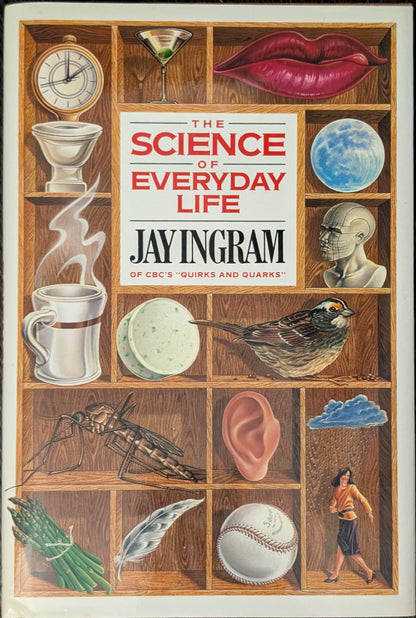 The Science of Everyday Life by Jay Ingram