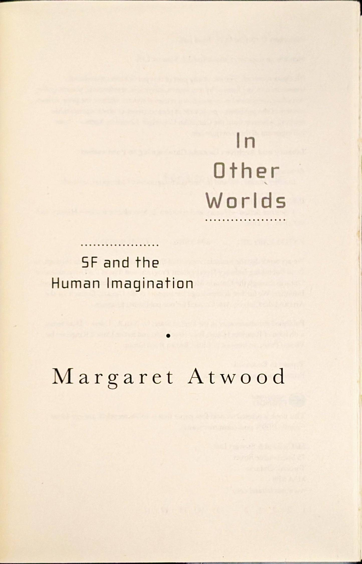 In Other Worlds: SF and the Human Imagination by Margaret Atwood