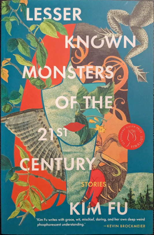 Lesser Known Monsters of the 21st Century by Kim Fu