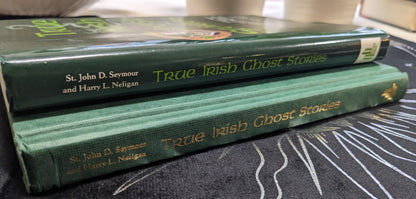 True Irish Ghost Stories compiled by St. John D. Seymour and Harry L. Neligan