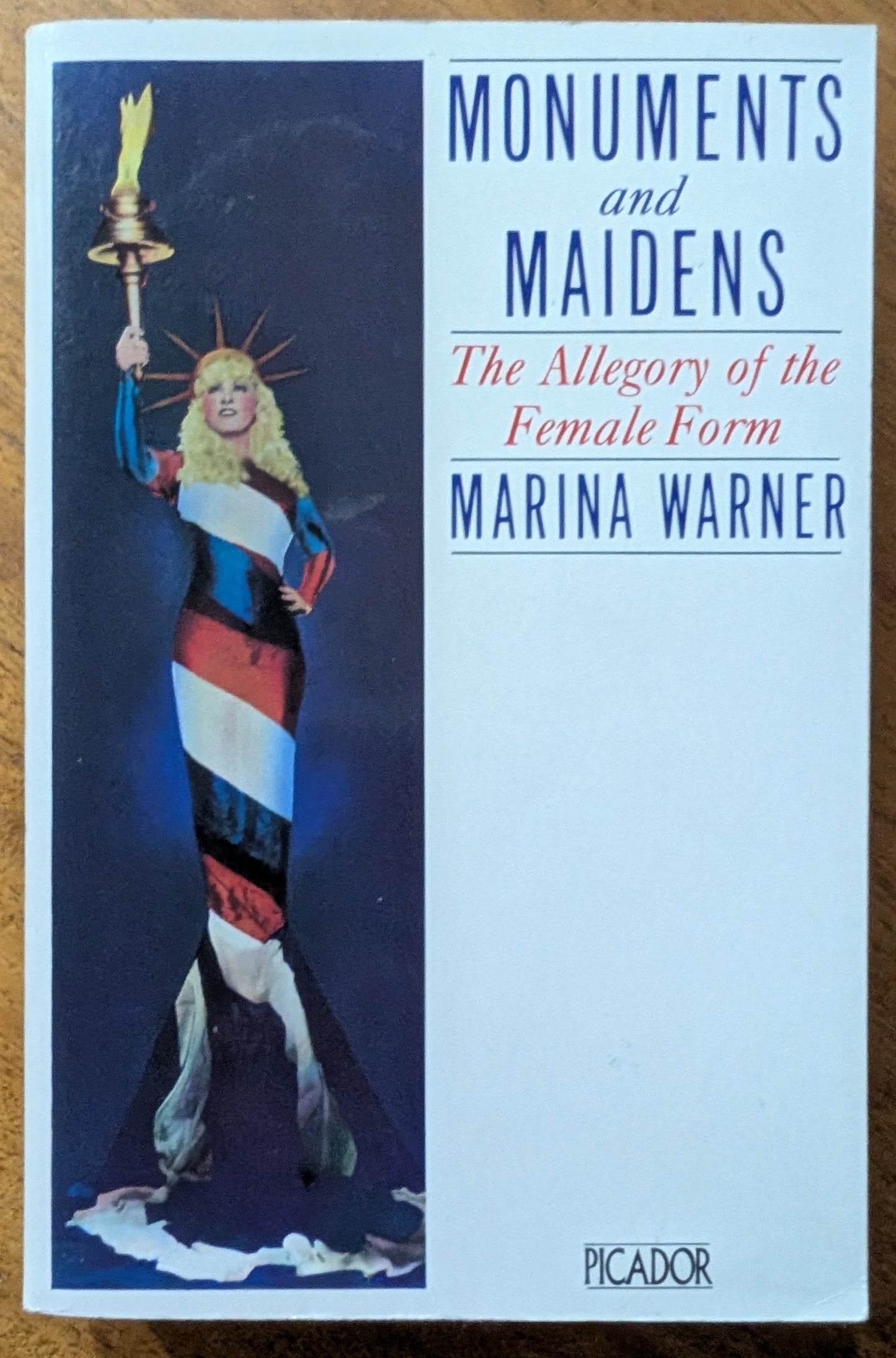 Monuments and Maidens: the Allegory of the the Female Form by Marina Warner