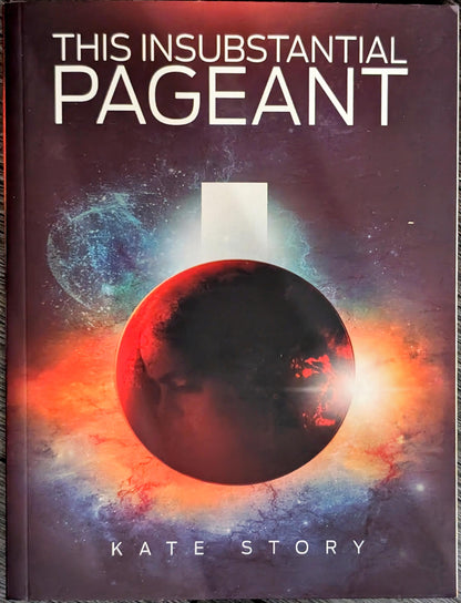 The Insubstantial Pageant by Kate Story (Signed)