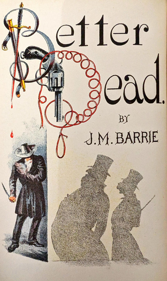 Better Dead by J.M Barrie