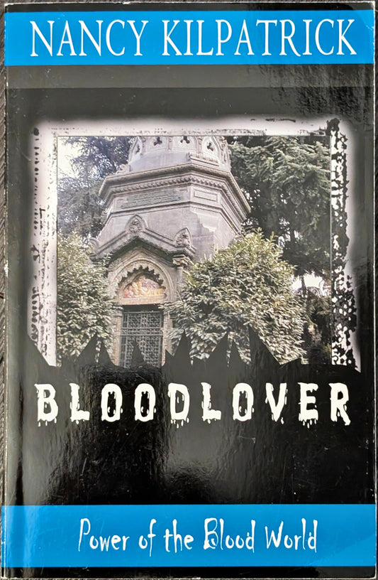 Bloodlover: Power of the Blood World by Nancy Kilpatrick (Signed)