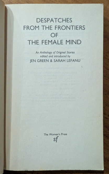 Despatches from the Frontiers of the Female Mind edited by Jen Green and Sarah LeFanu