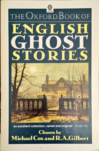 The Oxford Book of English Ghost Stories chosen by Michael Cox