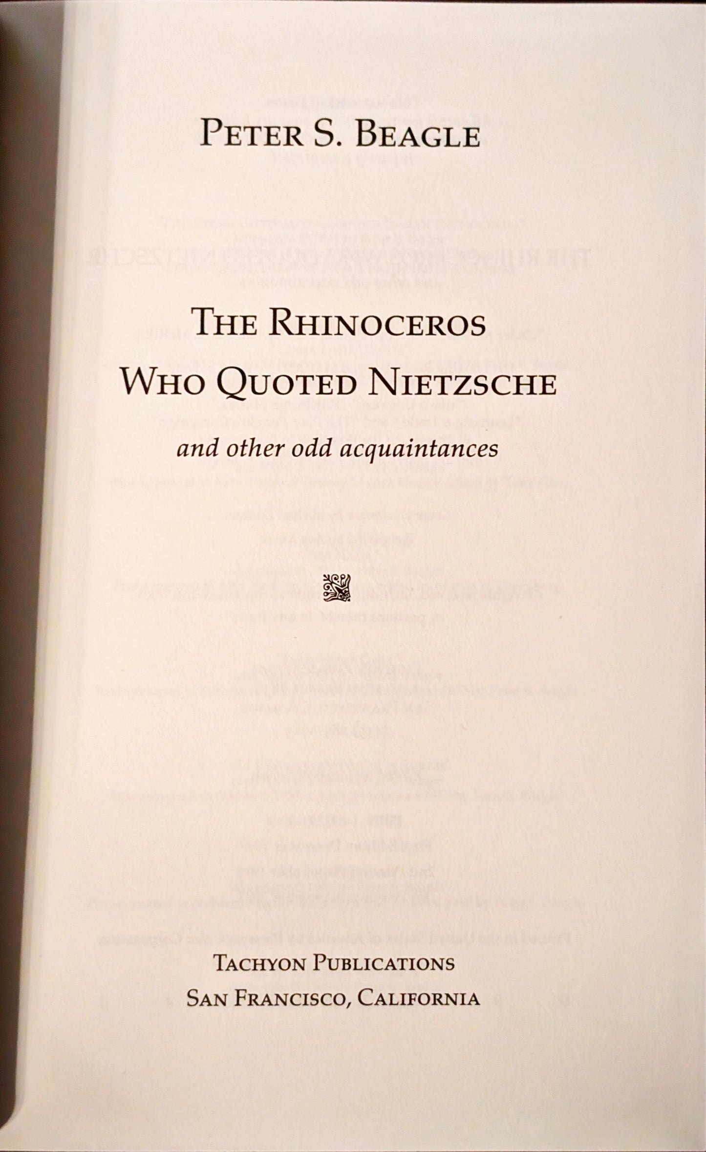 The Rhinoceros Who Quoted Nietzsche and Other Odd Acquaintances by Peter S. Beagle