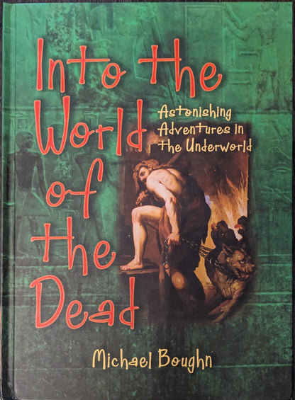 Into the World of the Dead: Astonishing Adventures in the Underwood by Michael Boughn