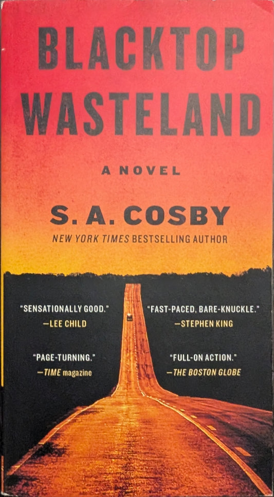 Blacktop Wasteland: A Novel by S.A Cosby