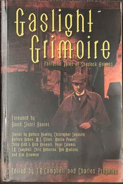 Gaslight Grimoire: Fantastic Tales of Sherlock Holmes edited by J.R Campbell and Charles Prepolec