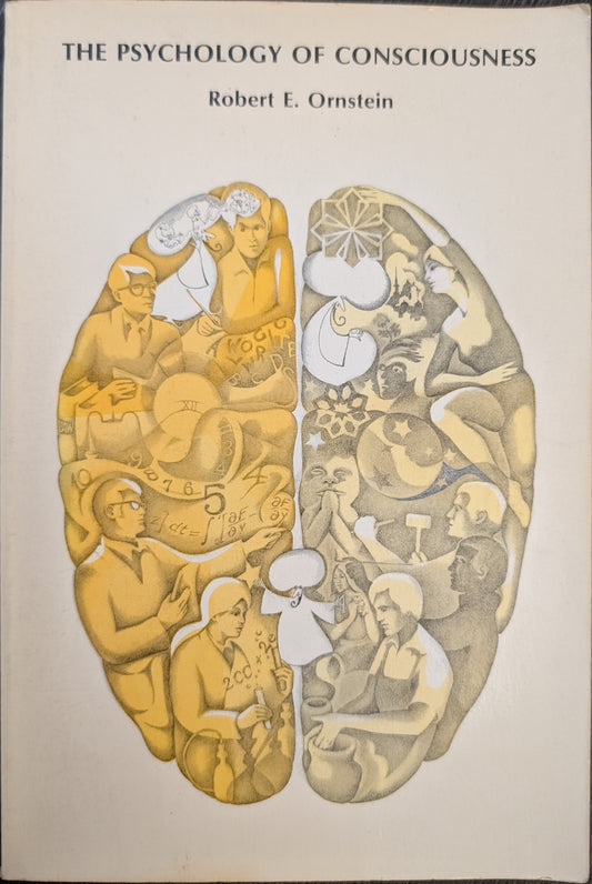 The Psychology of Consciousness by Robert E. Ornstein